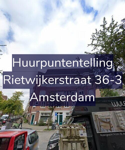Foto gevel Huurpuntentelling voor Rietwijkerstraat 36-3, Amsterdam