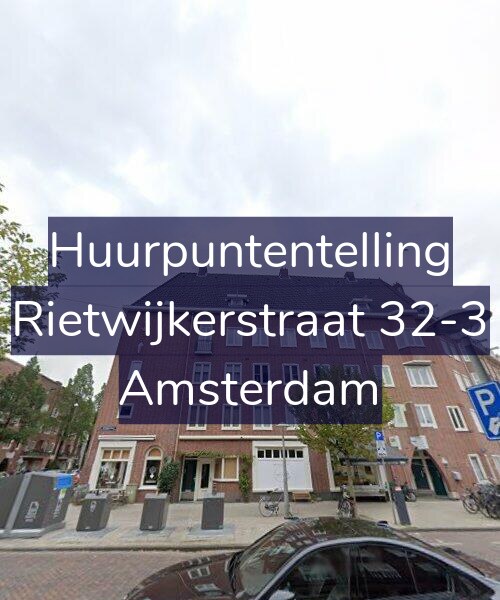 Foto gevel Huurpuntentelling voor Rietwijkerstraat 32-3, Amsterdam