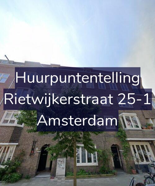 Foto gevel Huurpuntentelling voor Rietwijkerstraat 25-1, Amsterdam