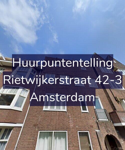 Foto gevel Huurpuntentelling voor Rietwijkerstraat 42-3, Amsterdam