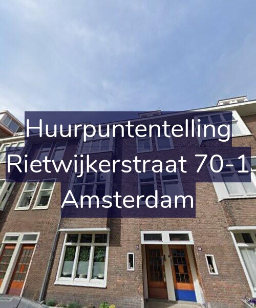 Foto gevel Huurpuntentelling voor Rietwijkerstraat 70-1, Amsterdam
