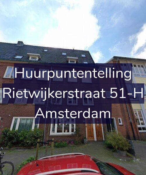 Foto gevel Huurpuntentelling voor Rietwijkerstraat 51-H, Amsterdam