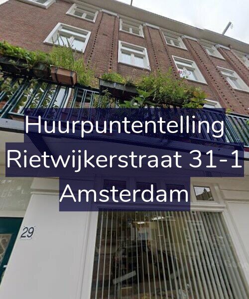 Foto gevel Huurpuntentelling voor Rietwijkerstraat 31-1, Amsterdam