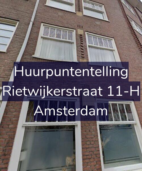 Foto gevel Huurpuntentelling voor Rietwijkerstraat 11-H, Amsterdam