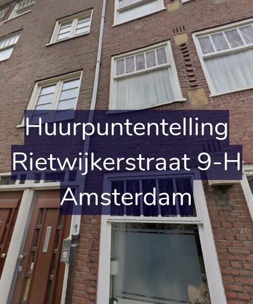 Foto gevel Huurpuntentelling voor Rietwijkerstraat 9-H, Amsterdam