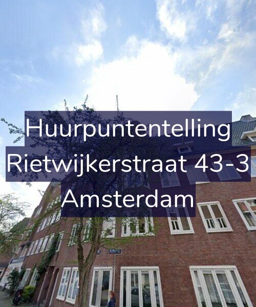 Foto gevel Huurpuntentelling voor Rietwijkerstraat 43-3, Amsterdam