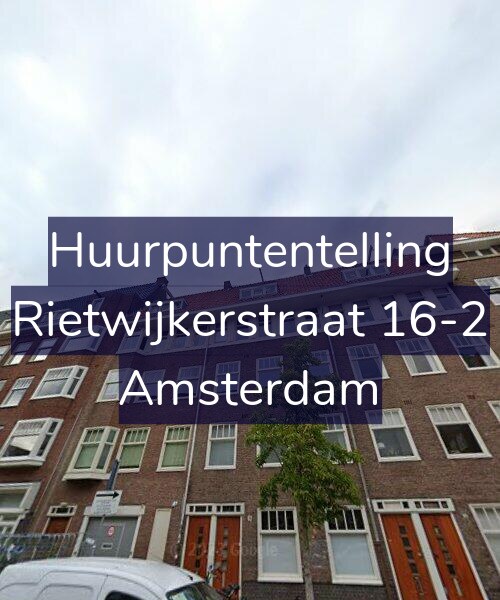 Foto gevel Huurpuntentelling voor Rietwijkerstraat 16-2, Amsterdam