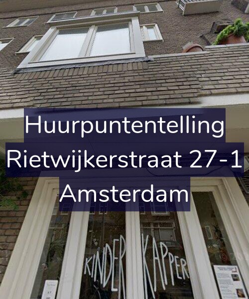 Foto gevel Huurpuntentelling voor Rietwijkerstraat 27-1, Amsterdam
