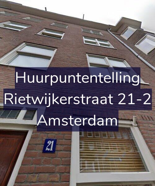 Foto gevel Huurpuntentelling voor Rietwijkerstraat 21-2, Amsterdam