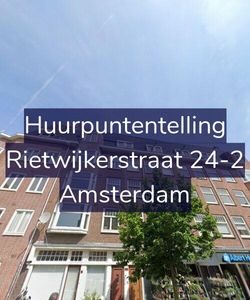Foto gevel Huurpuntentelling voor Rietwijkerstraat 24-2, Amsterdam