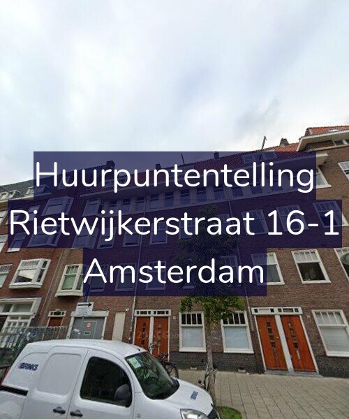 Foto gevel Huurpuntentelling voor Rietwijkerstraat 16-1, Amsterdam