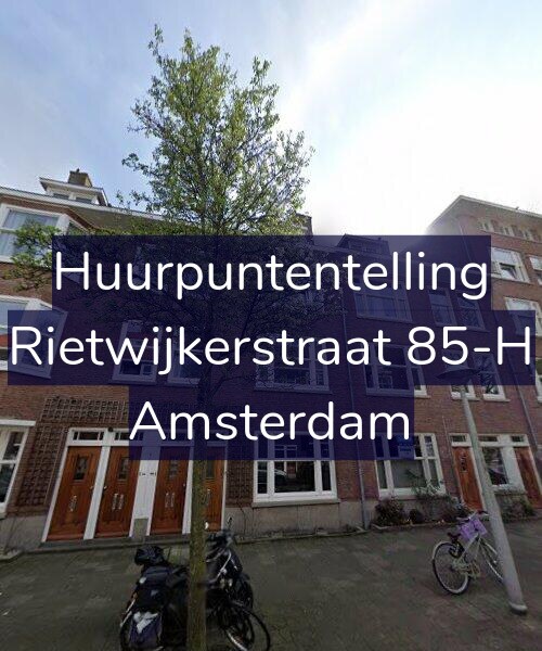 Foto gevel Huurpuntentelling voor Rietwijkerstraat 85-H, Amsterdam