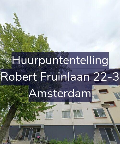 Foto gevel Huurpuntentelling voor Robert Fruinlaan 22-3, Amsterdam