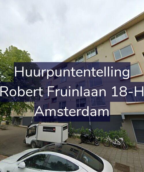 Foto gevel Huurpuntentelling voor Robert Fruinlaan 18-H, Amsterdam