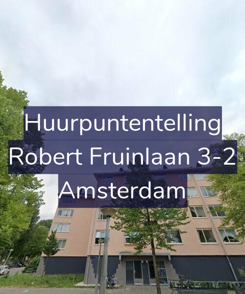 Foto gevel Huurpuntentelling voor Robert Fruinlaan 3-2, Amsterdam