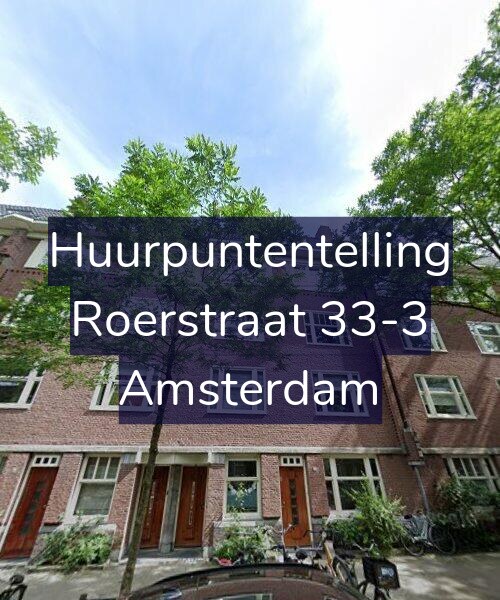 Foto gevel Huurpuntentelling voor Roerstraat 33-3, Amsterdam