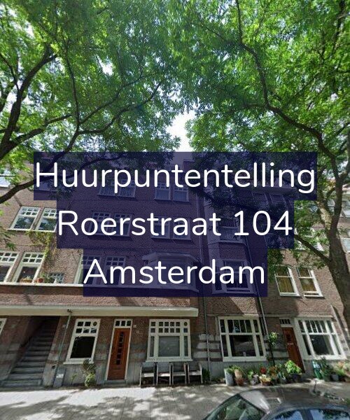 Foto gevel Huurpuntentelling voor Roerstraat 104, Amsterdam