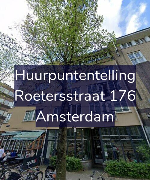 Foto gevel Huurpuntentelling voor Roetersstraat 176, Amsterdam
