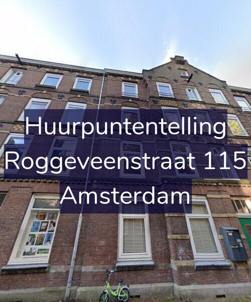 Foto gevel Huurpuntentelling voor Roggeveenstraat 115, Amsterdam