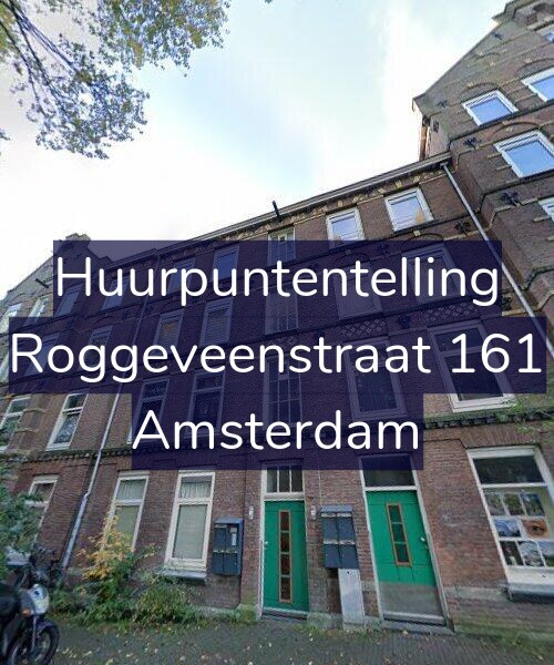 Foto gevel Huurpuntentelling voor Roggeveenstraat 161, Amsterdam