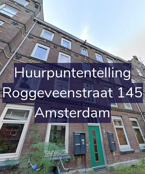 Foto gevel Huurpuntentelling voor Roggeveenstraat 145, Amsterdam