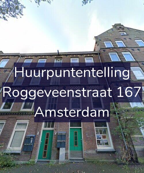 Foto gevel Huurpuntentelling voor Roggeveenstraat 167, Amsterdam