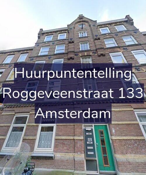 Foto gevel Huurpuntentelling voor Roggeveenstraat 133, Amsterdam