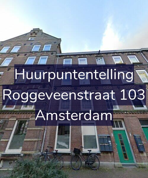 Foto gevel Huurpuntentelling voor Roggeveenstraat 103, Amsterdam