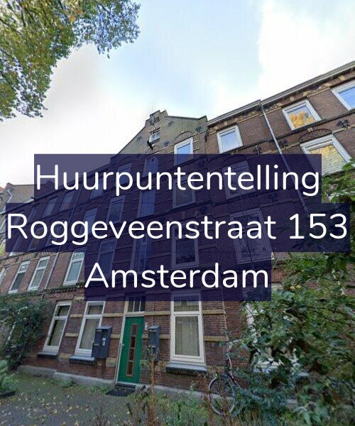 Foto gevel Huurpuntentelling voor Roggeveenstraat 153, Amsterdam
