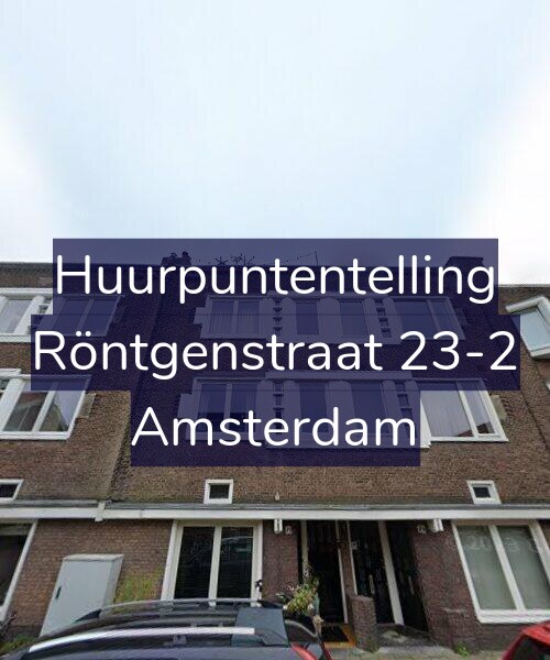 Foto gevel Huurpuntentelling voor Röntgenstraat 23-2, Amsterdam