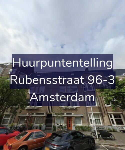 Foto gevel Huurpuntentelling voor Rubensstraat 96-3, Amsterdam