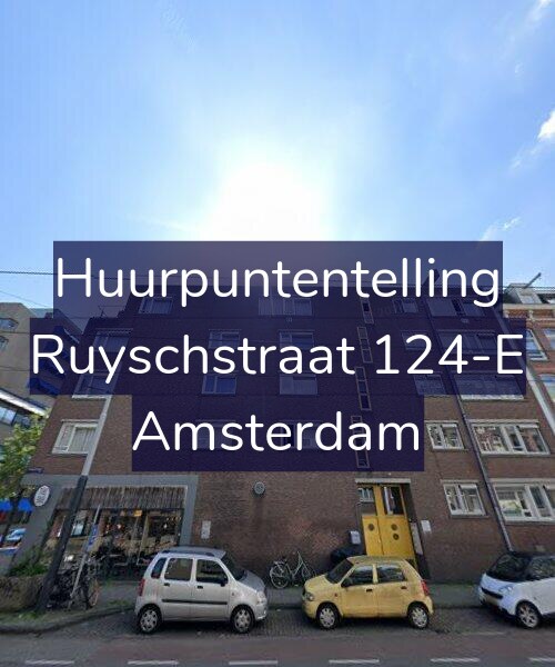 Foto gevel Huurpuntentelling voor Ruyschstraat 124-E, Amsterdam