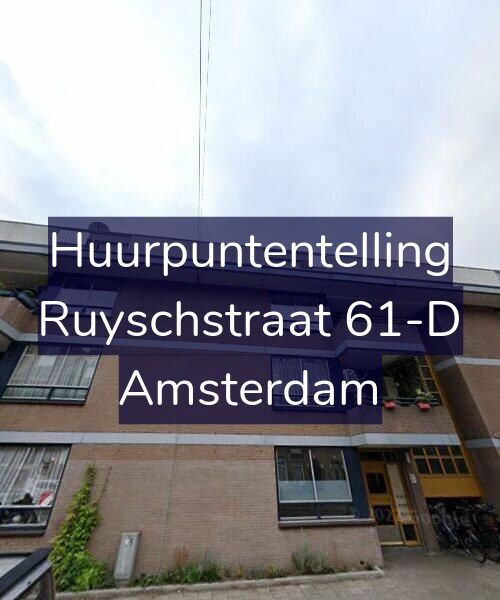 Foto gevel Huurpuntentelling voor Ruyschstraat 61-D, Amsterdam