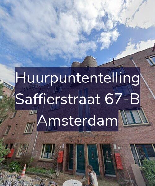 Foto gevel Huurpuntentelling voor Saffierstraat 67-B, Amsterdam