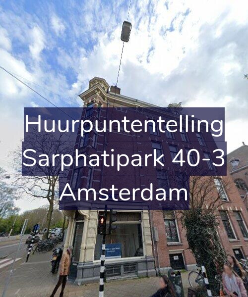 Foto gevel Huurpuntentelling voor Sarphatipark 40-3, Amsterdam