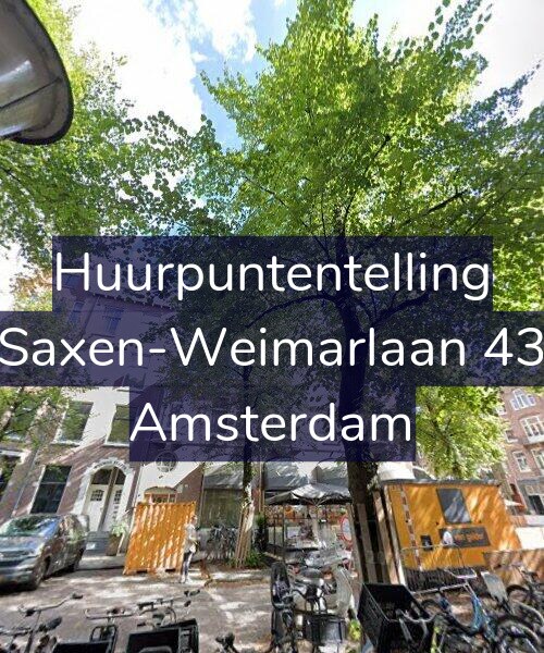 Foto gevel Huurpuntentelling voor Saxen-Weimarlaan 43, Amsterdam