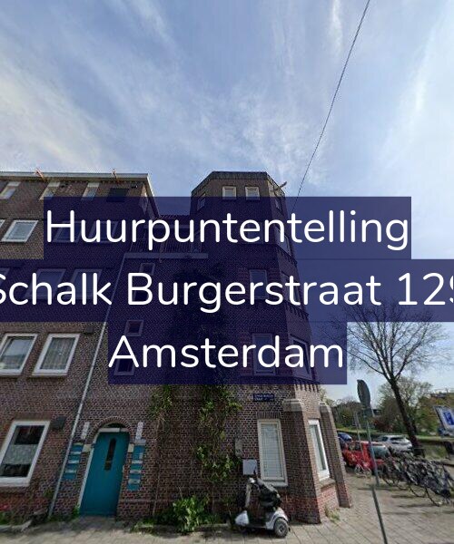 Foto gevel Huurpuntentelling voor Schalk Burgerstraat 129, Amsterdam