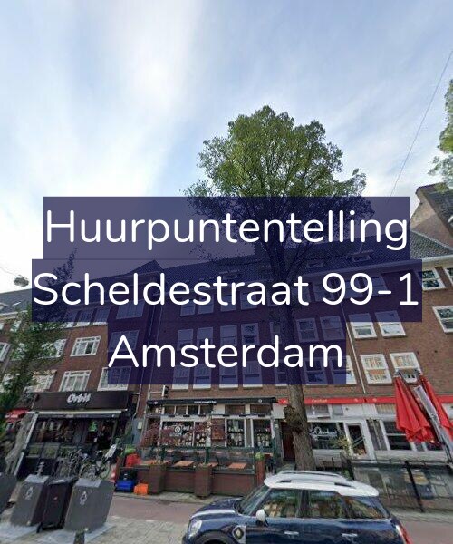 Foto gevel Huurpuntentelling voor Scheldestraat 99-1, Amsterdam