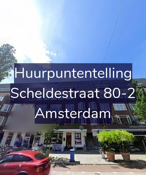 Foto gevel Huurpuntentelling voor Scheldestraat 80-2, Amsterdam