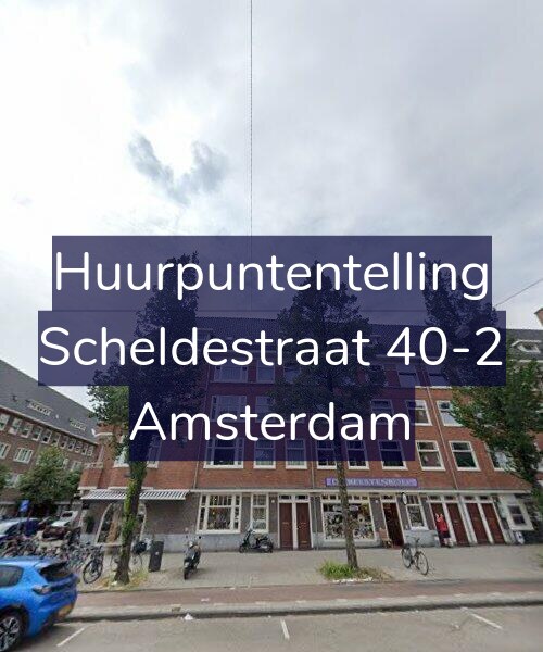 Foto gevel Huurpuntentelling voor Scheldestraat 40-2, Amsterdam