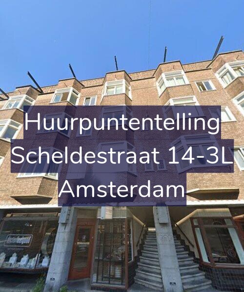 Foto gevel Huurpuntentelling voor Scheldestraat 14-3L, Amsterdam
