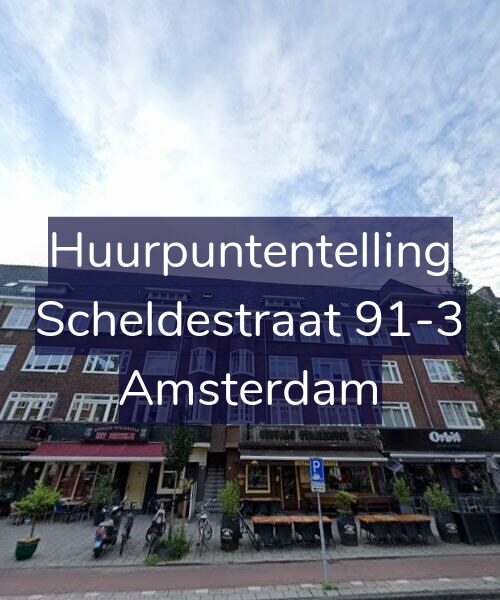 Foto gevel Huurpuntentelling voor Scheldestraat 91-3, Amsterdam