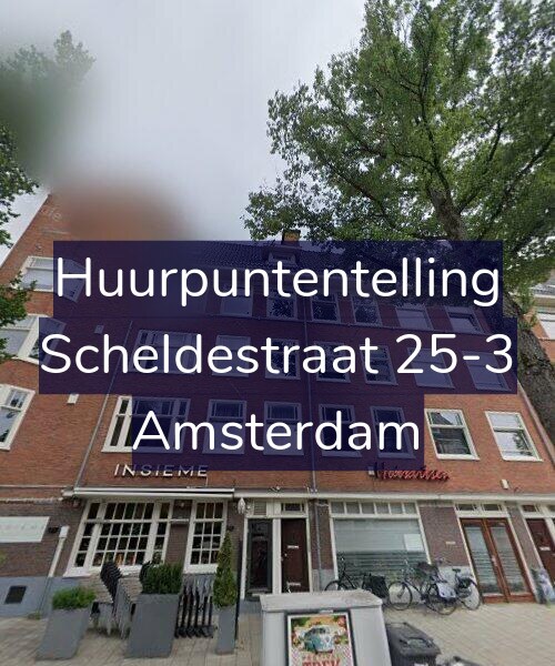 Foto gevel Huurpuntentelling voor Scheldestraat 25-3, Amsterdam