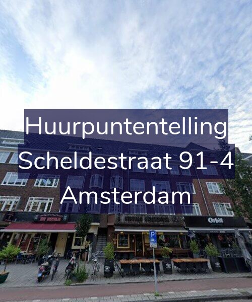 Foto gevel Huurpuntentelling voor Scheldestraat 91-4, Amsterdam