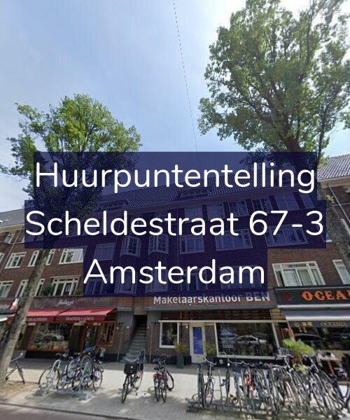 Foto gevel Huurpuntentelling voor Scheldestraat 67-3, Amsterdam