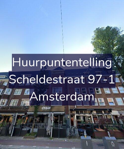 Foto gevel Huurpuntentelling voor Scheldestraat 97-1, Amsterdam