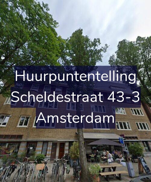Foto gevel Huurpuntentelling voor Scheldestraat 43-3, Amsterdam