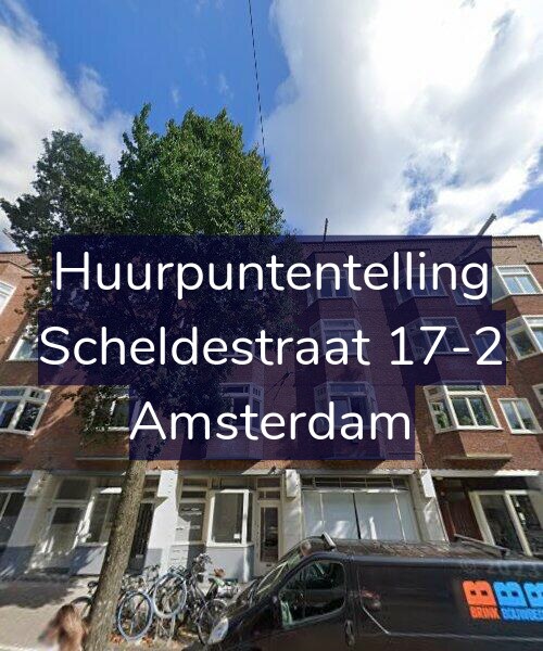 Foto gevel Huurpuntentelling voor Scheldestraat 17-2, Amsterdam
