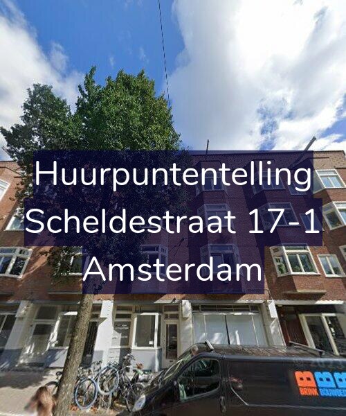 Foto gevel Huurpuntentelling voor Scheldestraat 17-1, Amsterdam