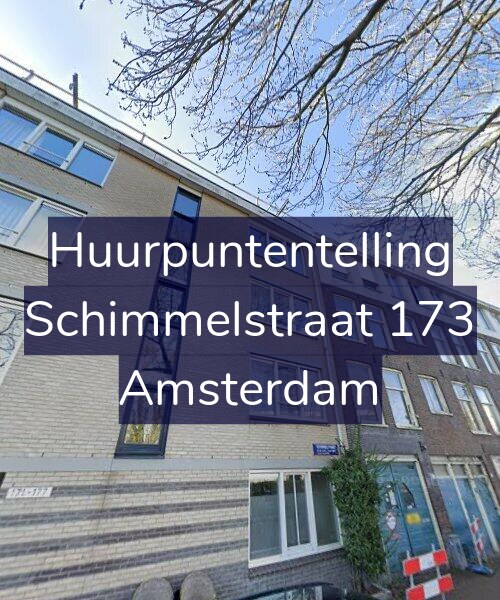 Foto gevel Huurpuntentelling voor Schimmelstraat 173, Amsterdam